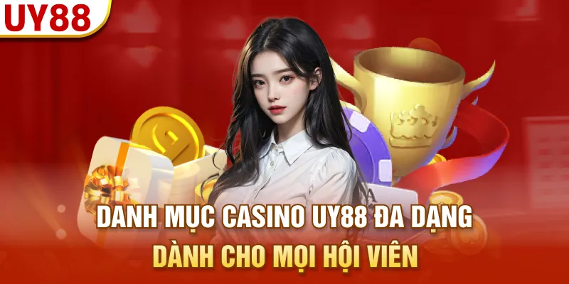 Danh mục casino UY88 đa dạng dành cho mọi hội viên