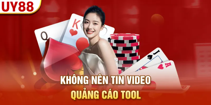 Không nên tin video quảng cáo tool