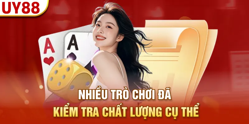 Nhiều trò chơi đã kiểm tra chất lượng cụ thể