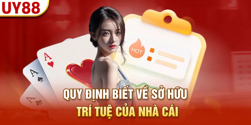 Quy định biết về sở hữu trí tuệ của nhà cái