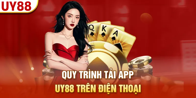 Quy trình tải app UY88 trên điện thoại