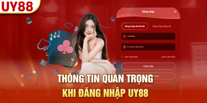 Thông tin quan trọng khi đăng nhập UY88